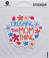 Crushing This Mom Thing Sticker